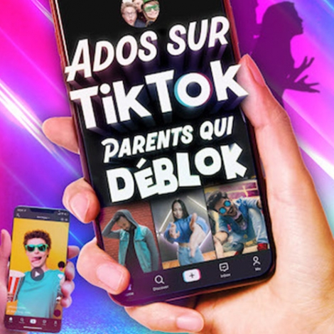 ADOS SUR TIKTOK, PARENTS QUI DÉBLOK !