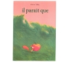 2 à 4 ans - Il paraît que